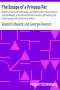 [Gutenberg 25683] • The Escape of a Princess Pat / Being the full account of the capture and fifteen months' imprisonment of Corporal Edwards, of the Princess Patricia's Canadian Light Infantry, and his final escape from Germany into Holland